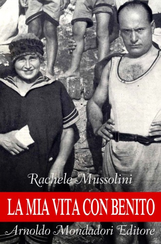 La mia vita con Benito