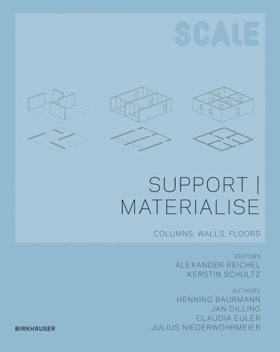 Support / Materialize: Wall, Column, Slab, Roof