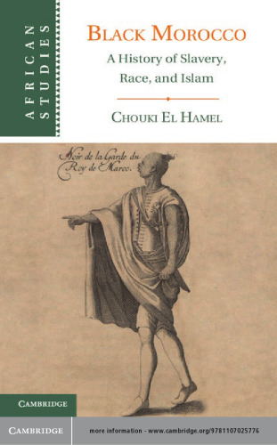 Black Morocco: A History of Slavery, Race, and Islam