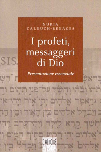 I profeti, messaggeri di Dio. Presentazione essenziale