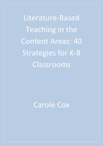 Literature-Based Teaching in the Content Areas: 40 Strategies for K-8 Classrooms