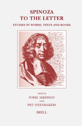 Spinoza to the Letter: Studies in Words, Texts and Books