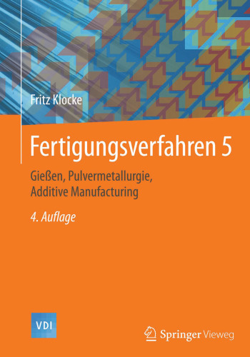 Fertigungsverfahren 1-5: Urformtechnik, Gießen, Sintern, Rapid Prototyping: Bd 5