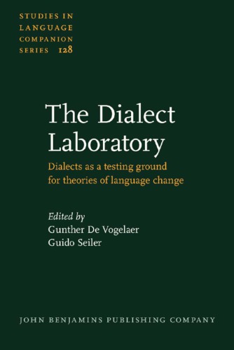 Dialect Laboratory : Dialects As a Testing Ground for Theories of Language Change