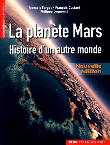 La planète Mars : Histoire d'un autre monde