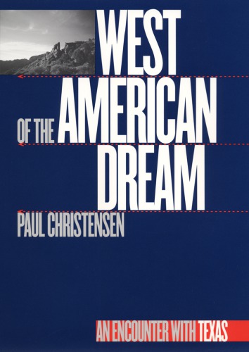 West of the American Dream: An Encounter with Texas