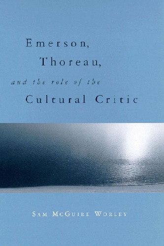 Emerson, Thoreau, and the Role of the Cultural Critic