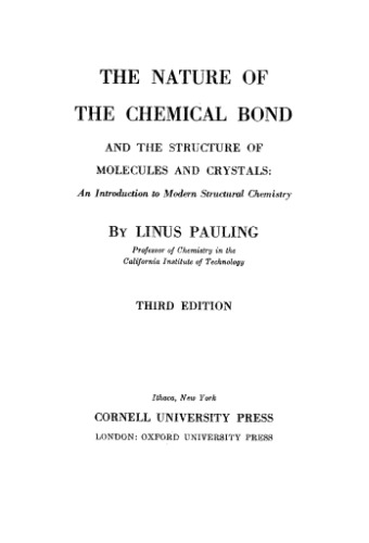 The Nature of the Chemical Bond and the Structure of Molecules and Crystals: An Introduction to Modern Structural Chemistry