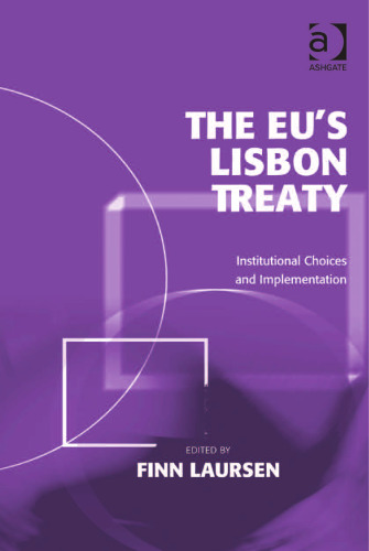 The EU's Lisbon Treaty: Institutional Choices and Implementation