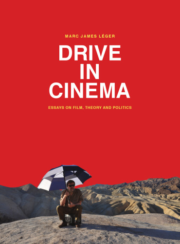 Drive in Cinema: Essays on Film, Theory and Politics