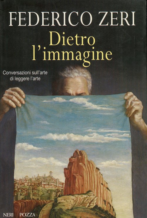 Dietro l'immagine. Conversazioni sull'arte di leggere l'arte
