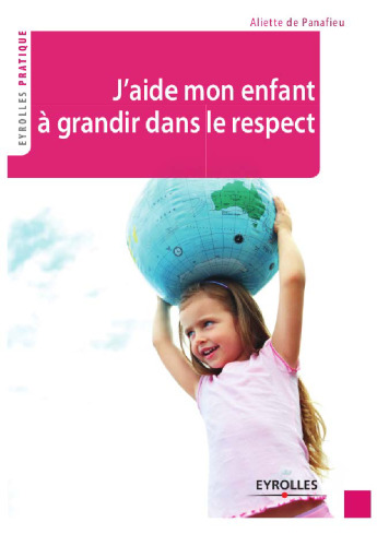 J'aide mon enfant à grandir dans le respect