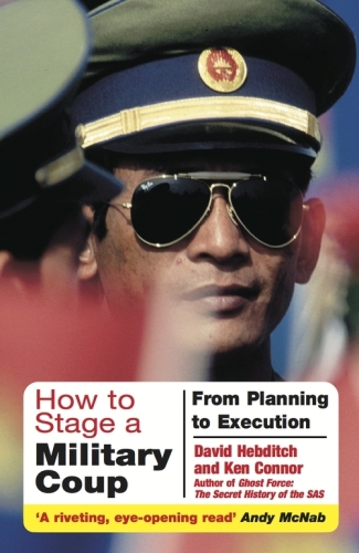 How to Stage a Military Coup: From Planning to Execution