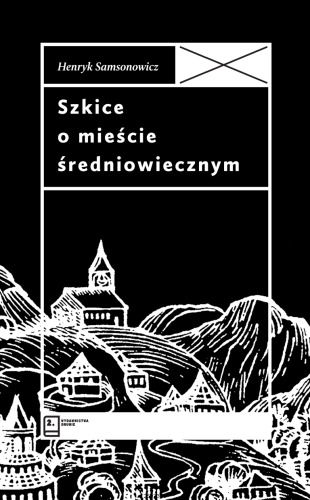 Szkice o mieście średniowiecznym