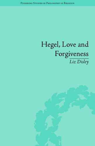 Hegel, Love and Forgiveness: Positive Recognition in German Idealism