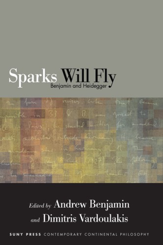 Sparks Will Fly: Benjamin and Heidegger