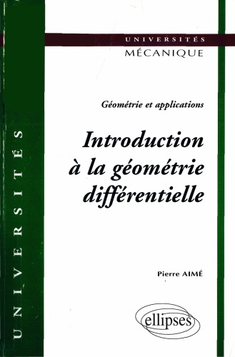 Introduction à la géométrie différentielle : Géométrie et applications