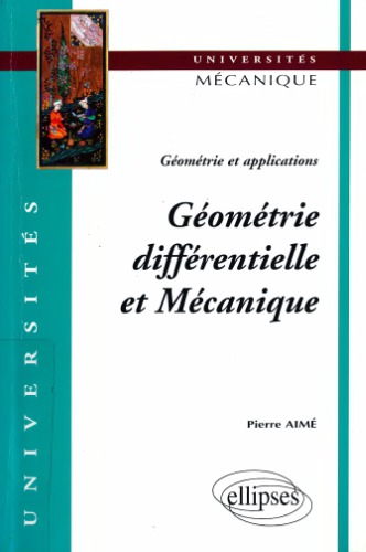 Géométrie différentielle et Mécanique : Géométrie et applications