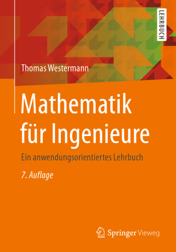 Mathematik für Ingenieure: Ein anwendungsorientiertes Lehrbuch