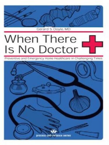 When There Is No Doctor: Preventive and Emergency Healthcare in Challenging Times