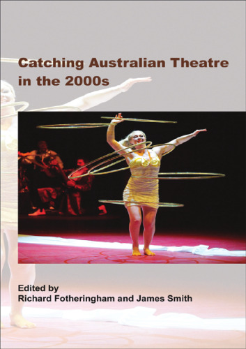 Catching Australian Theatre in the 2000s