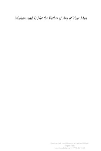 Muhammad Is Not the Father of Any of Your Men: The Making of the Last Prophet