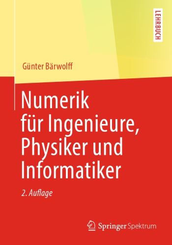 Numerik für Ingenieure, Physiker und Informatiker