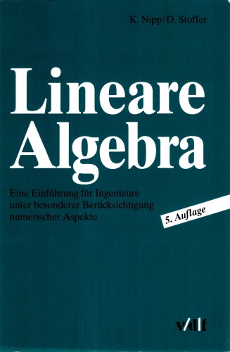 Lineare Algebra. Eine Einführung für Ingenieure unter besonderer Berücksichtigung numerischer Aspekte.