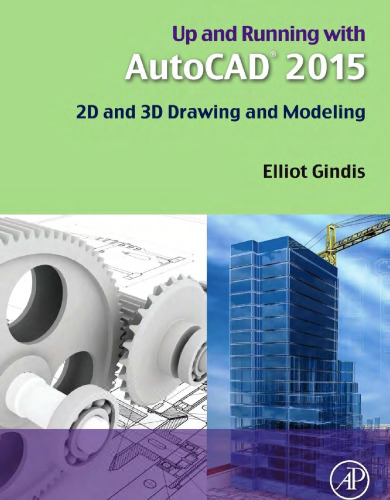 Up and Running with AutoCAD 2015: 2D and 3D Drawing and Modeling