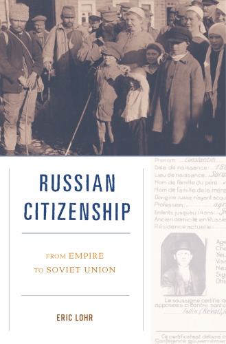 Russian Citizenship: From Empire to Soviet Union