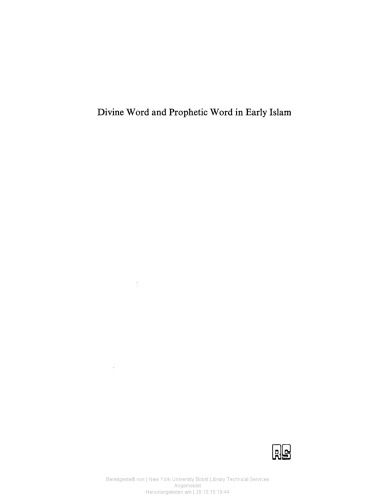 Divine Word and Prophetic Word in Early Islam: A Reconsideration of the Sources, with Special Reference to the Divine Saying or Hadith Qudsi