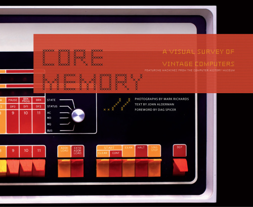 Core Memory: A Visual Survey of Vintage Computers