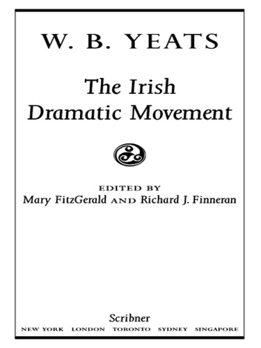 The Collected Works of W.B. Yeats Volume VIII: The Irish Dramatic Movement