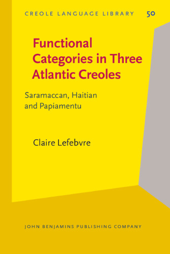 Functional Categories in Three Atlantic Creoles: Saramaccan, Haitian and Papiamentu
