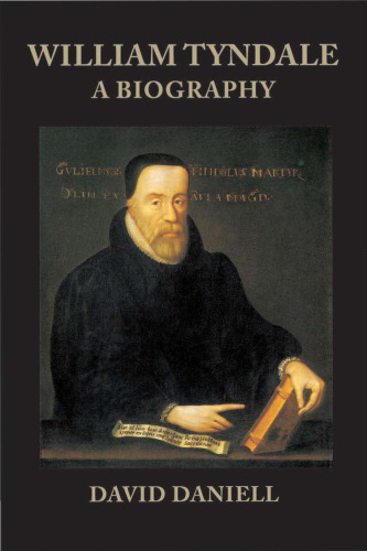 William Tyndale: A Biography