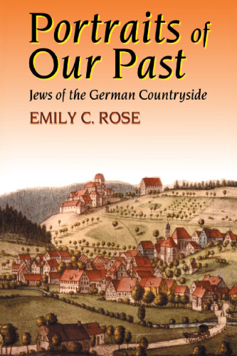 Portraits of Our Past: Jews of the German Countryside