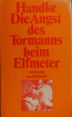 Die Angst des Tormanns beim Elfmeter: Erzählung