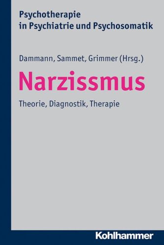 Narzissmus: Theorie, Diagnostik, Therapie