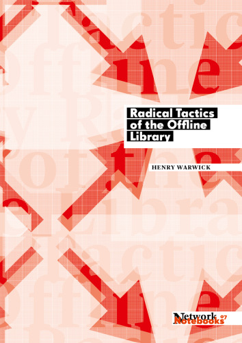 Radical tactics of the offline library