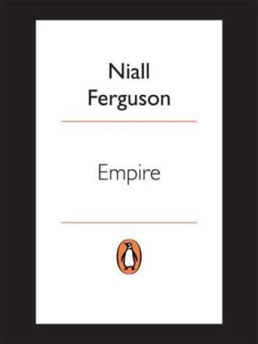 Empire: How Britain Made the Modern World