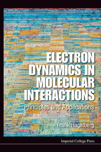 Electron Dynamics in Molecular Interactions: Principles and Applications