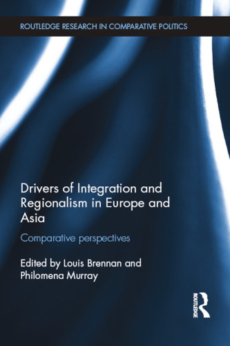 Drivers of Integration and Regionalism in Europe and Asia: Comparative perspectives