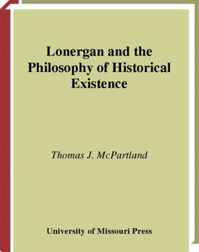 Lonergan and the Philosophy of Historical Existence