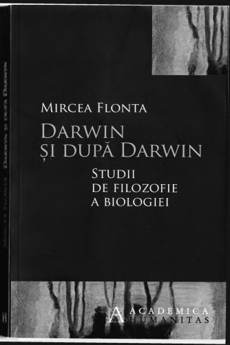 Darwin si dupa Darwin. Studii de filozofie a biologiei