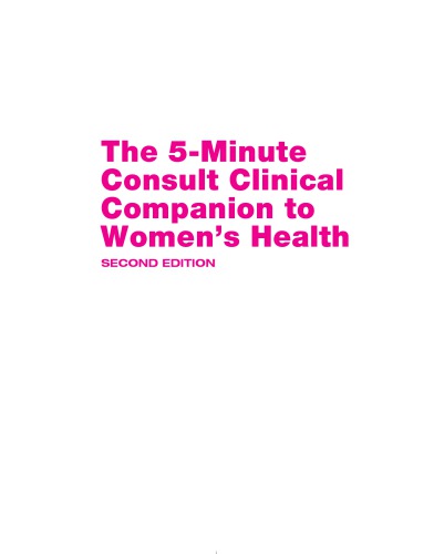 The 5-Minute Consult Clinical Companion to Women's Health