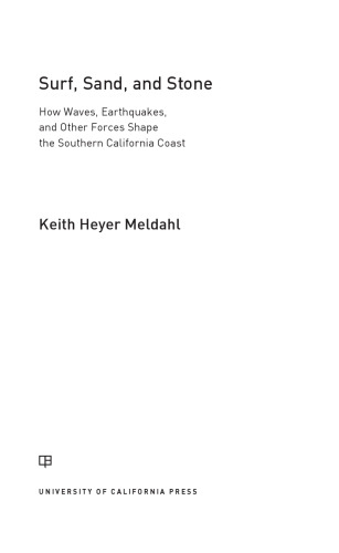 Surf, Sand, and Stone: How Waves, Earthquakes, and Other Forces Shape the Southern California Coast