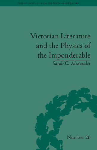 Victorian Literature and the Physics of the Imponderable
