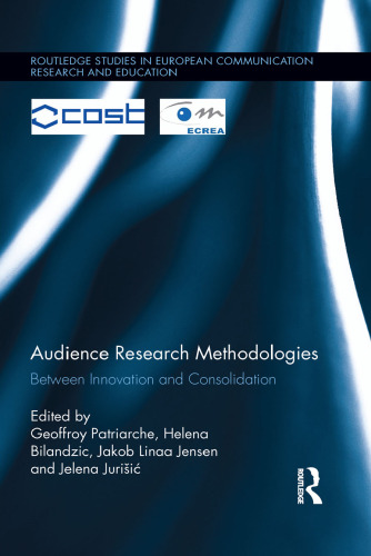 Audience Research Methodologies: Between Innovation and Consolidation