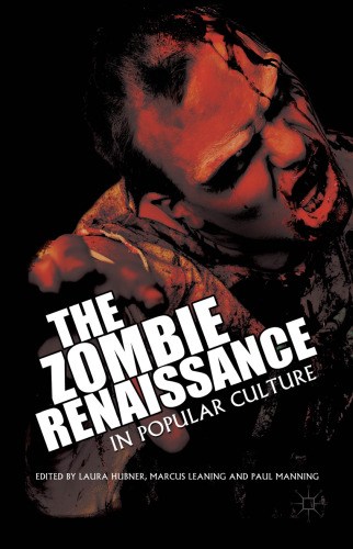 The Zombie Renaissance in Popular Culture