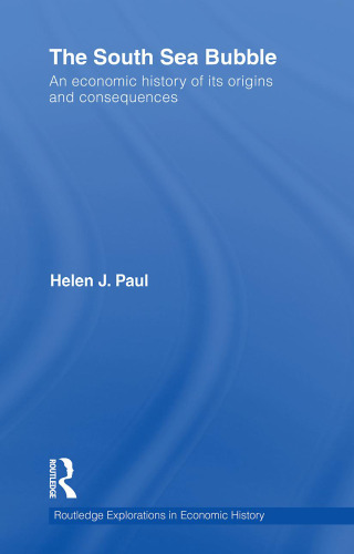 The South Sea Bubble: An Economic History of its Origins and Consequences